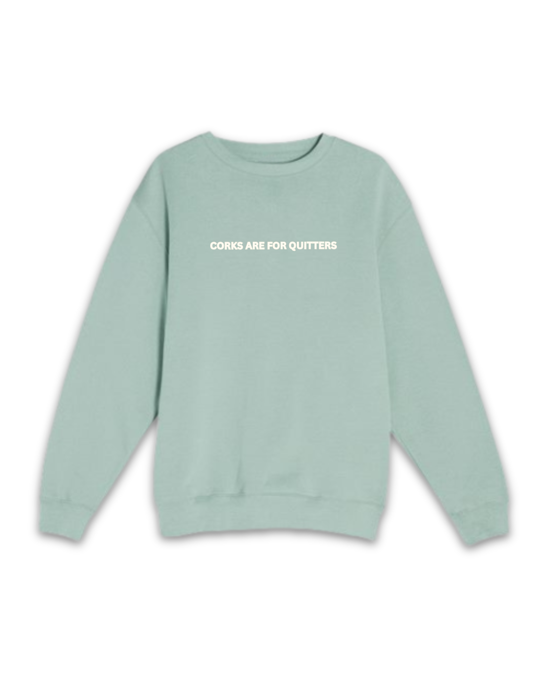 Corks Are For Quitters