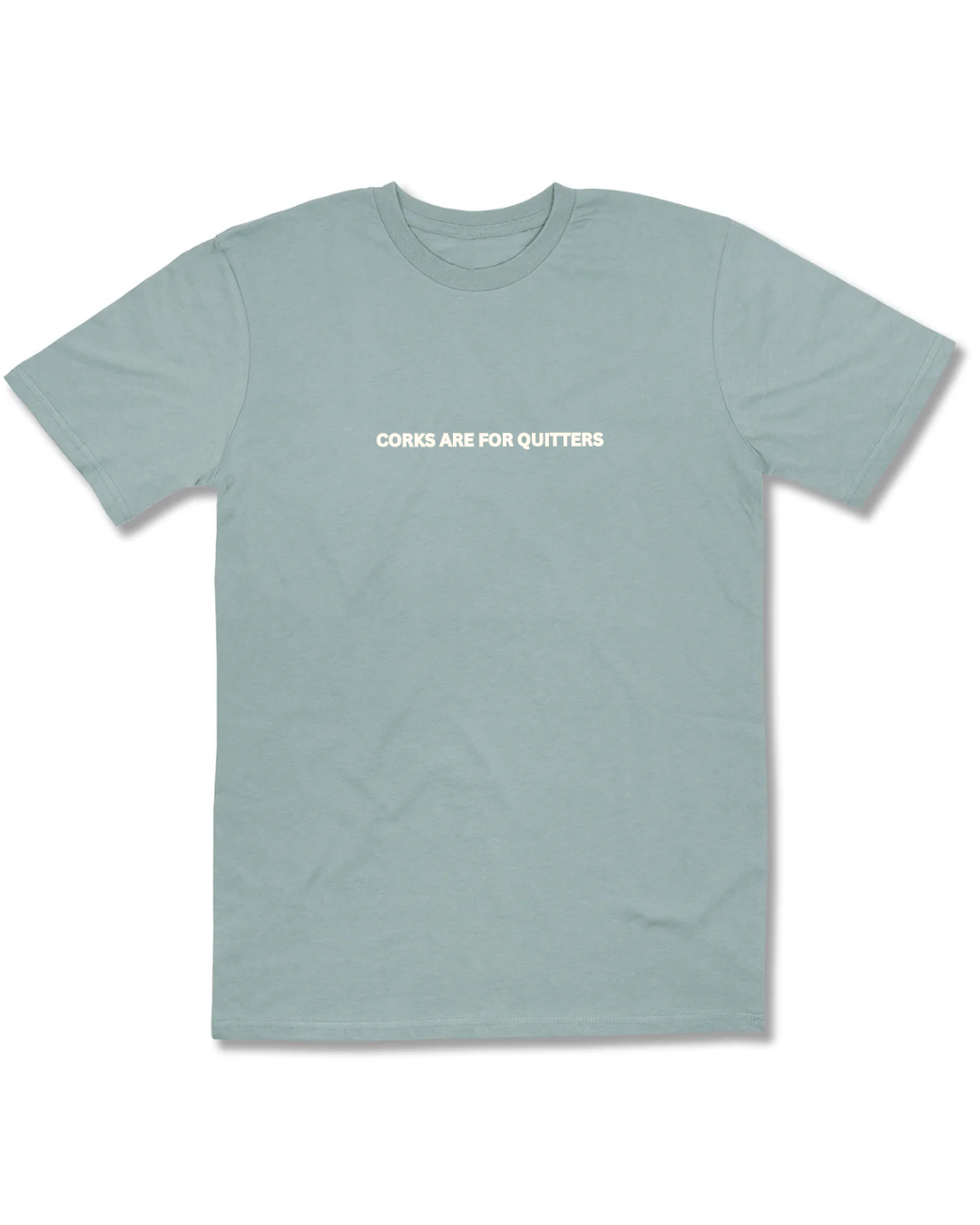 Corks Are For Quitters