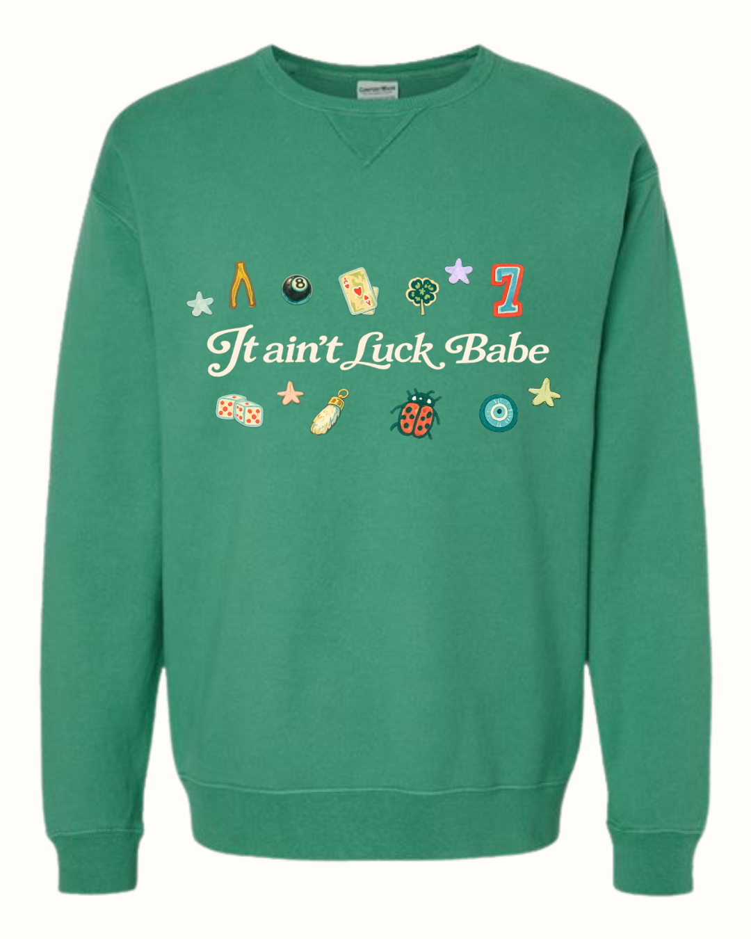 It Ain't Luck Babe Crew