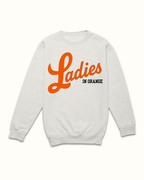 The Ladies In Orange Varsity Crewneck Sweatshirt Tee Ladies Varsity Crew